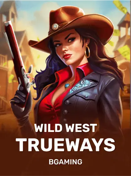 Wild West TRUEWAYS™